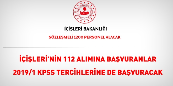 İçişleri Bakanlığı'nın 112 alımına başvuranlar, 2019/1 KPSS tercihlerine de başvuracak