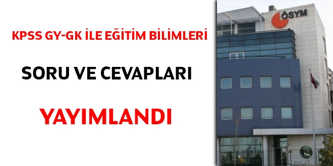KPSS GY-GK ile Eğitim Bilimleri soru ve cevapları yayımlandı