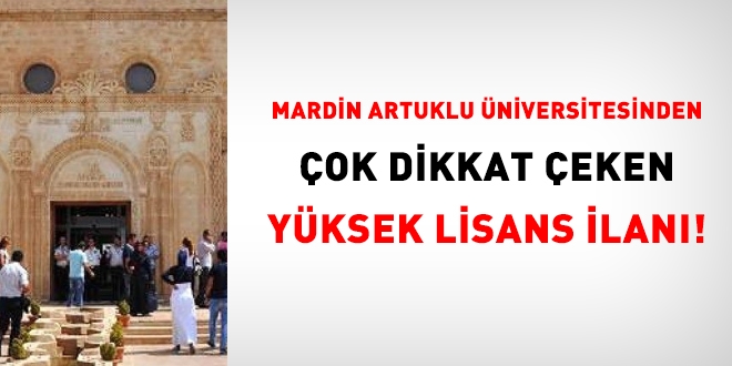 Mardin Artuklu Üniversitesinden dikkat çeken yüksek lisans ilanı!