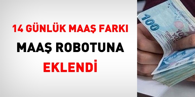 14 günlük maaş farkı, memurlar.net maaş robotuna eklendi