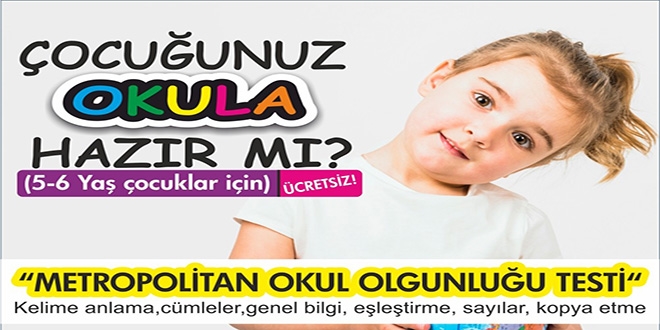 Çocuğum okula hazır mı...Metropolitan testi uygulamada
