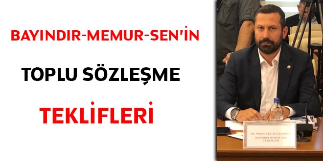 Bayındır Memur-Sen'in toplu sözleşme teklifleri