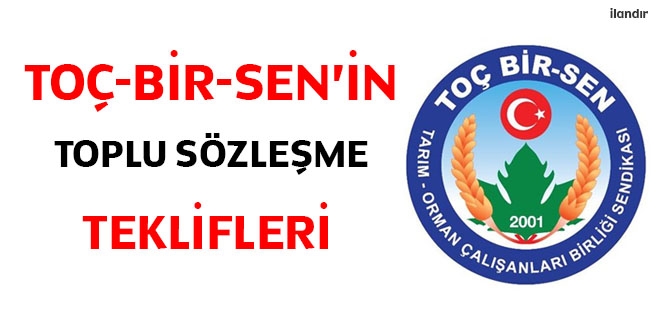 Toç-Bir-Sen toplu sözleşme teklifleri