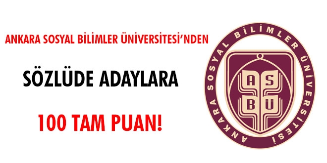 Ankara Sosyal Bilimler niversitesi'nden szlde adaylara 100 tam puan