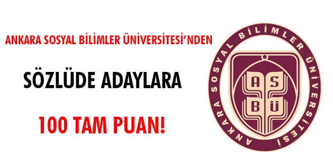 Ankara Sosyal Bilimler Üniversitesi'nden sözlüde adaylara 100 tam puan