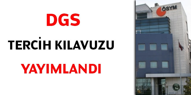 DGS tercih kılavuzu yayımlandı