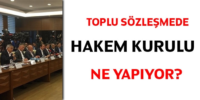 Toplu sözleşmede Hakem Kurulu ne yapıyor?