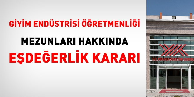 YÖK'ten giyim endüstrisi öğretmenliği bölümü hakkında eşdeğerlik kararı