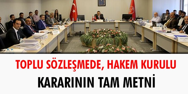5. dönem toplu sözleşmeye dair Hakem Kurulu kararının tam metni