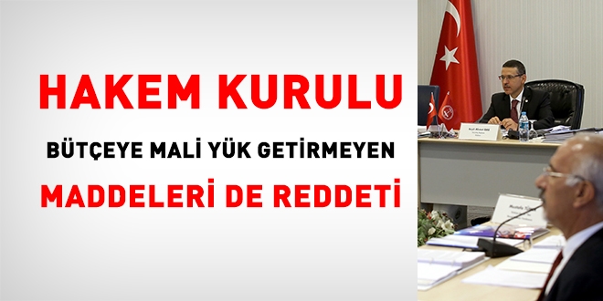 Hakem Kurulu bütçeye mali yük getirmeyen maddeleri de kabul etmedi