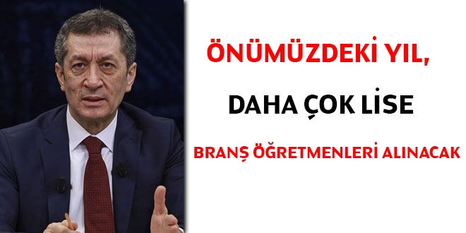 Önümüzdeki yıl, daha çok lise branş öğretmenleri alınacak