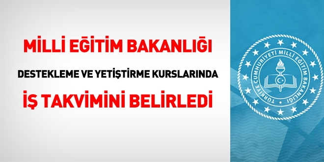 MEB, Destekleme kurslarında iş takvimini belirledi