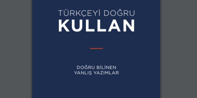 Anadolu Ajansı'ndan 'Türkçeyi Doğru Kullan' kılavuzu