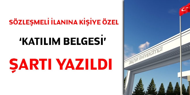 Sözleşmeli ilanına kişiye özel 'Katılım Belgesi' şartı yazıldı!