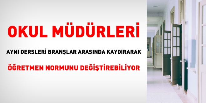 Okul müdürlerinin, aynı dersleri branşlar arasında kaydırma yetkisi daraltılmalı