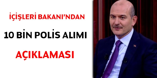 İçişleri Bakanı'ndan '10 bin polis alımı' açıklaması