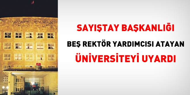 Sayıştay, 5 rektör yardımcısı atayan üniversiteyi uyardı