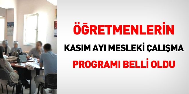 Öğretmenlerin 2019 yılı Kasım ayı mesleki çalışma programı belli oldu