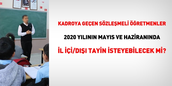 Kadroya geçen sözleşmeli öğretmenler il içi/il dışı ne zaman yer değiştirme isteğinde bulunabilir?