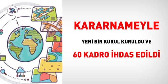 CB kararnamesi ile yeni bir kurul kuruldu ve 60 kadro ihdas edildi