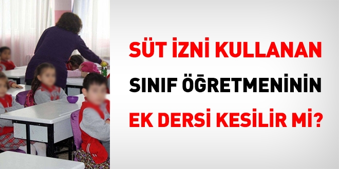 St izni alan snf retmeninin ek ders creti kesilir mi, kimlerin kesilmez?