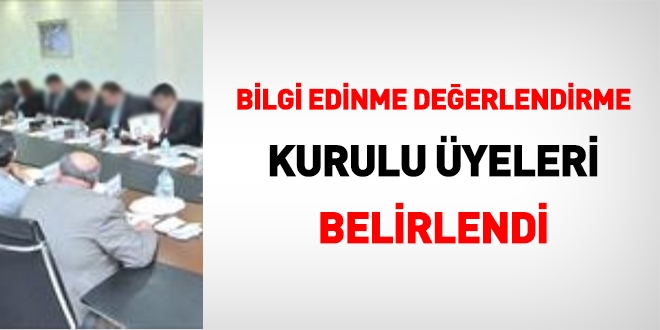 Bilgi Edinme Değerlendirme Kurulu üyeleri belli oldu
