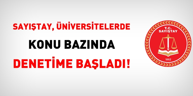 Sayıştay, üniversitelerde konu bazlı denetime başladı!
