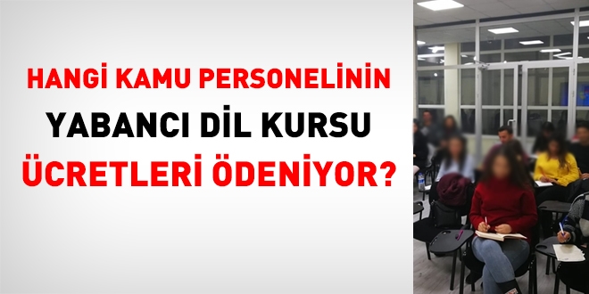 Hangi kamu personelinin yabancı dil kursu ücretleri ödenmektedir?