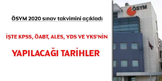 ÖSYM 2020 sınav takvimini açıkladı... İşte KPSS, ÖABT, ALES, YDS ve YKS'nin yapılacağı tarihler