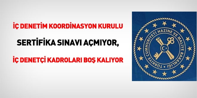 İç Denetim Koordinasyon Kurulu sertifika sınavı açmalı