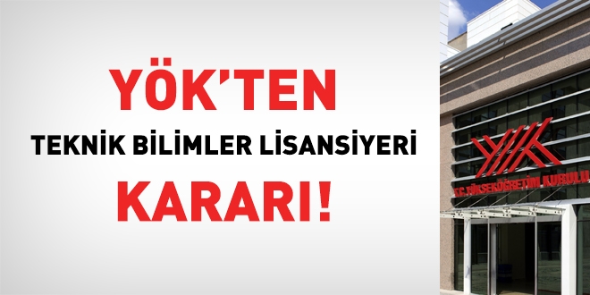 YÖK'ten teknik bilimler lisansiyeri kararı!