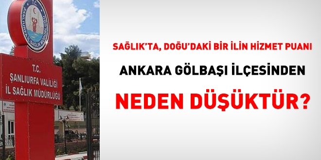 Salk'ta, doudaki bir ilin hizmet puan, Ankara Glbandan neden daha dktr?