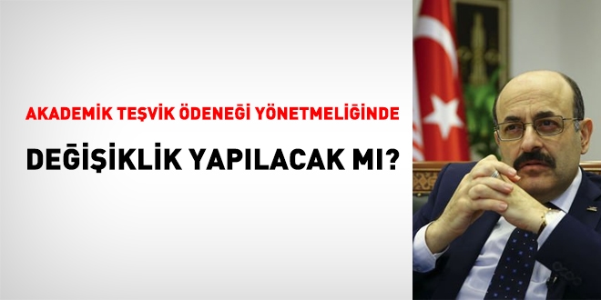 Akademik teşvik ödeneği yönetmeliğinde değişiklik yapılacak mı?