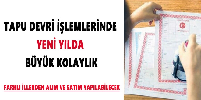 Tapu devri ilemlerinde yeni ylda byk kolaylk