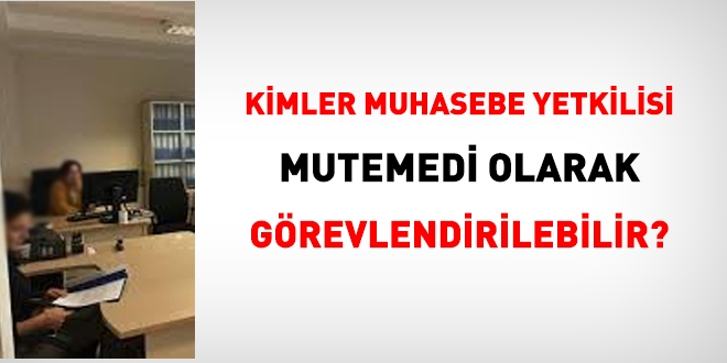 Kimler sayman mutemedi olarak görevlendirilebilir, kimlerden kefalet sandığı kesintisi yapılır?