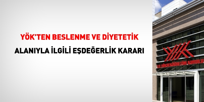 YÖK'ten beslenme ve diyetetik alanıyla ilgili eşdeğerlik kararı