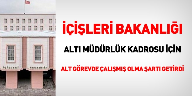 İl yazı işleri müdürlüğü kadrosu için alt görevde çalışmış olma şartı getirildi