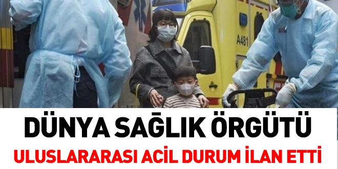 Dünya Sağlık Örgütü uluslararası acil durum ilan etti