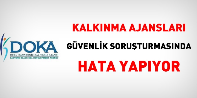 Kalknma ajanslar gvenlik soruturmalarnda hata yapyor