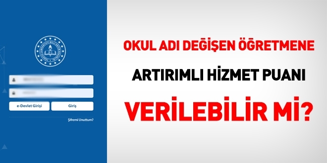 Okul adı değişen öğretmene artırımlı hizmet puanı verilir mi?