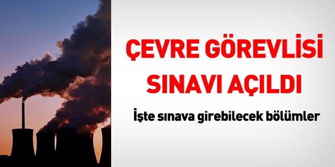Çevre ve Şehircilik Bakanlığı, çevre görevlisi sınavı açtı