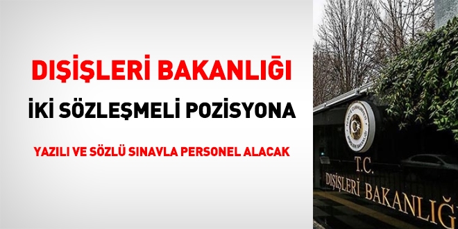 Dışişleri Bakanlığı, iki unvana, yazılı ve sözlü sınavla personel alacak