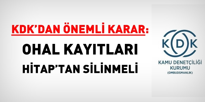 KDK'dan OHAL kayıtları HİTAP'dan silinmelidir kararı