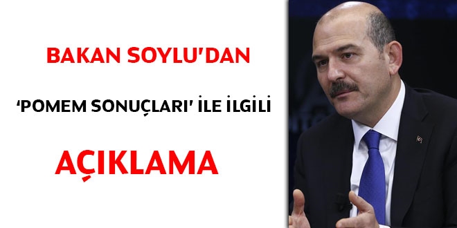 Bakan Soylu'dan 'POMEM sonuçları' ile ilgili açıklama