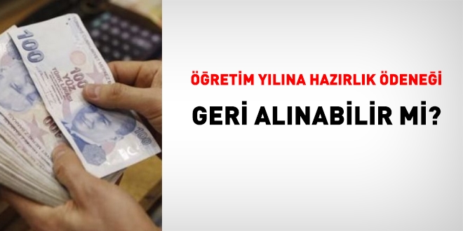 Öğretim yılına hazırlık ödeneği, Eylül'de ayrılan öğretmenden, geri alınabilir mi?