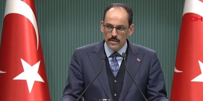 İbrahim Kalın: Türkiye'ye verilen sözler yerine getirilmeli