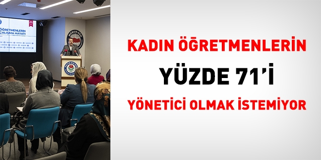 Kadın öğretmenlerin yüzde 71'i yönetici olmak istemiyor