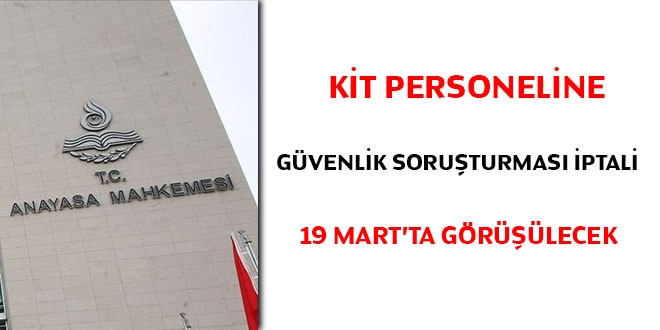KİT personeline güvenlik soruşturması iptali 19 Martta görüşülecek