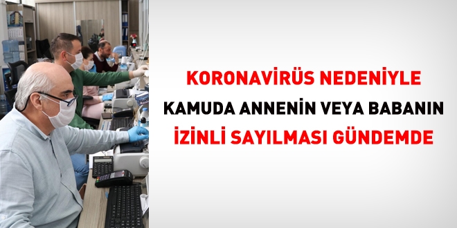 Kamuda annenin veya babanın izinli sayılması gündemde
