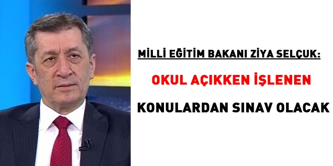 'Uzaktan eitim ile alnan konular snava dahil olmayacak'